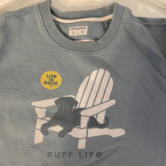 Life is Good Sweatshirt - Picture 2 of 3